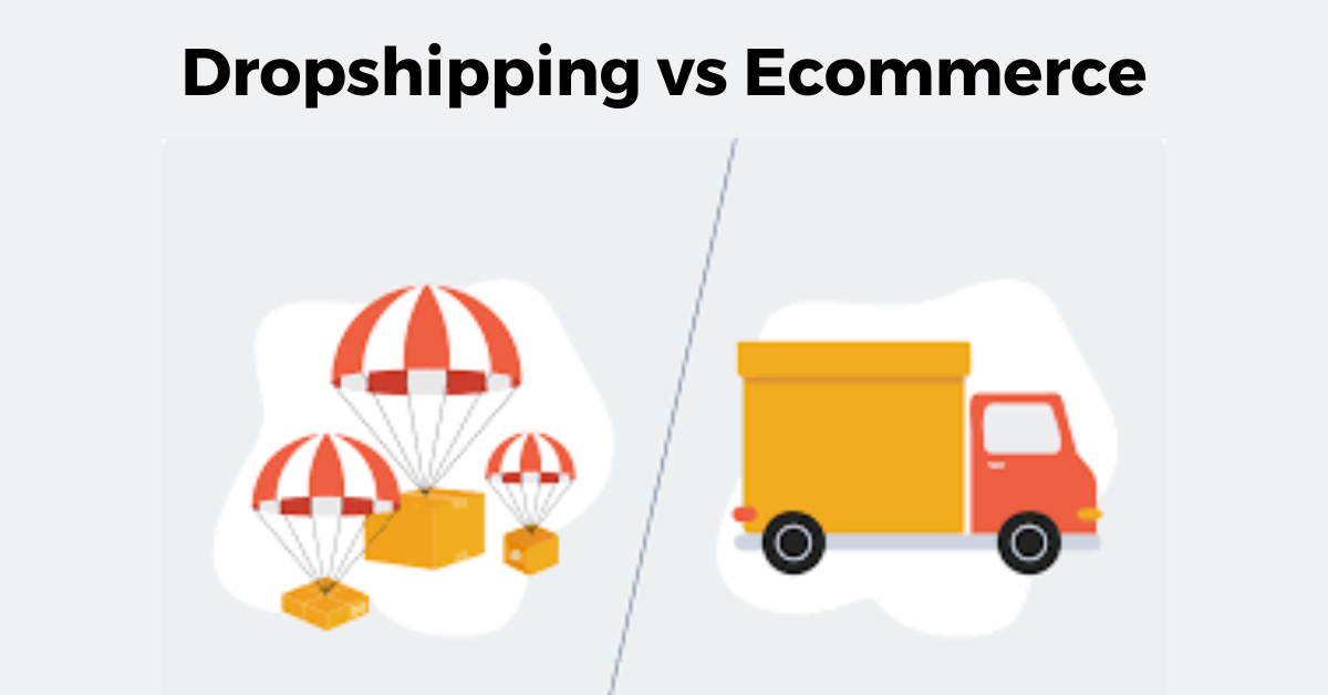 Dropshipping Vs Ecommerce Key Differences And Pros And Cons