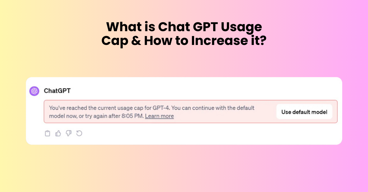 What Is Chat Gpt Usage Cap How To Increase It