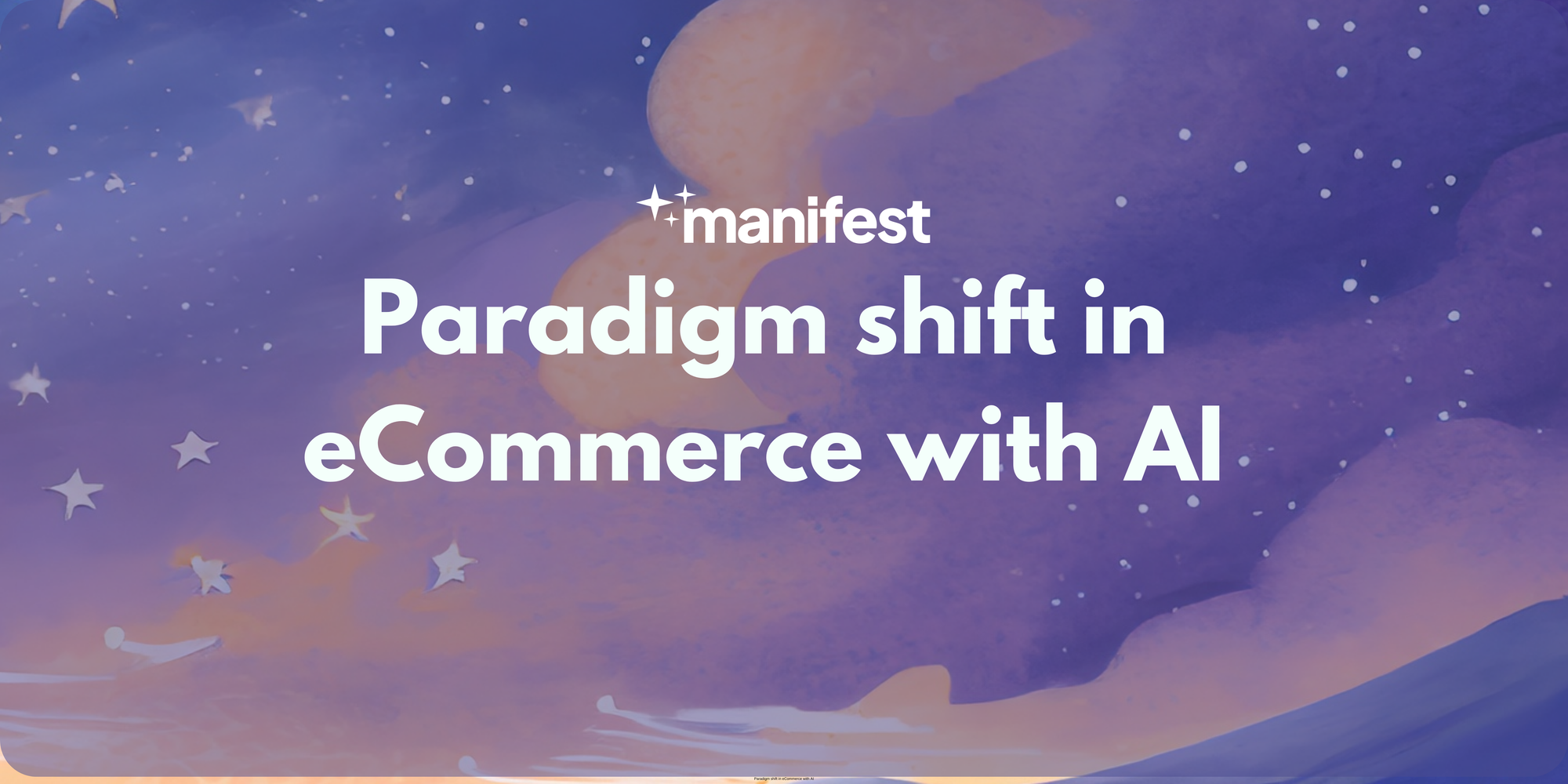 Paradigm Shift In Ecommerce With Ai Paradigm Shift In Ecommerce With Ai