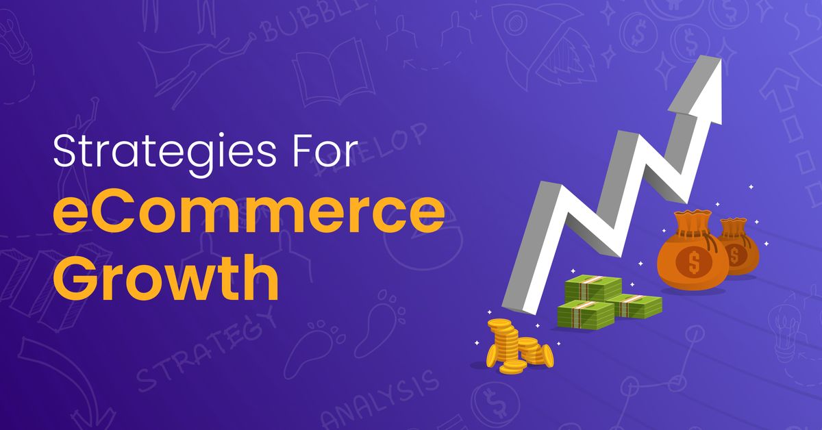 10 Proven Ecommerce Growth Strategies for 2024