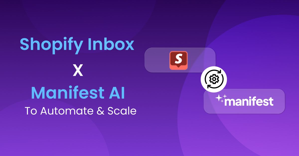 Shopify Inbox: Features, Pros, and Cons & Manifest AI Integration