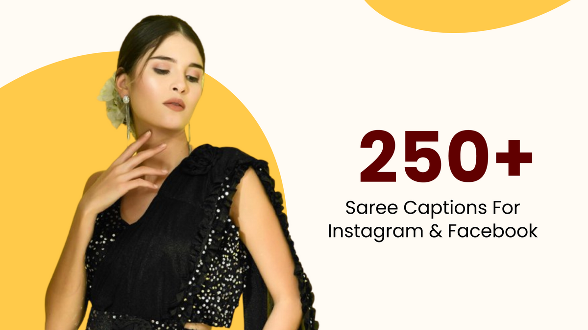 250 Saree Captions for Instagram Facebook