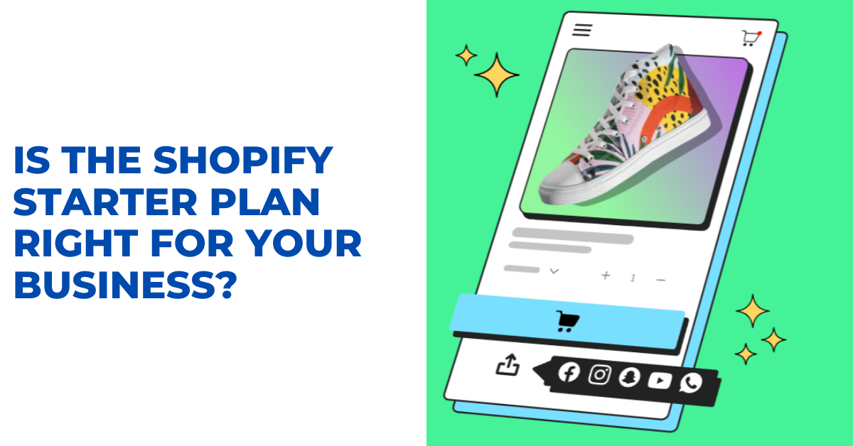 Is the Shopify Starter Plan Right for Your Business?