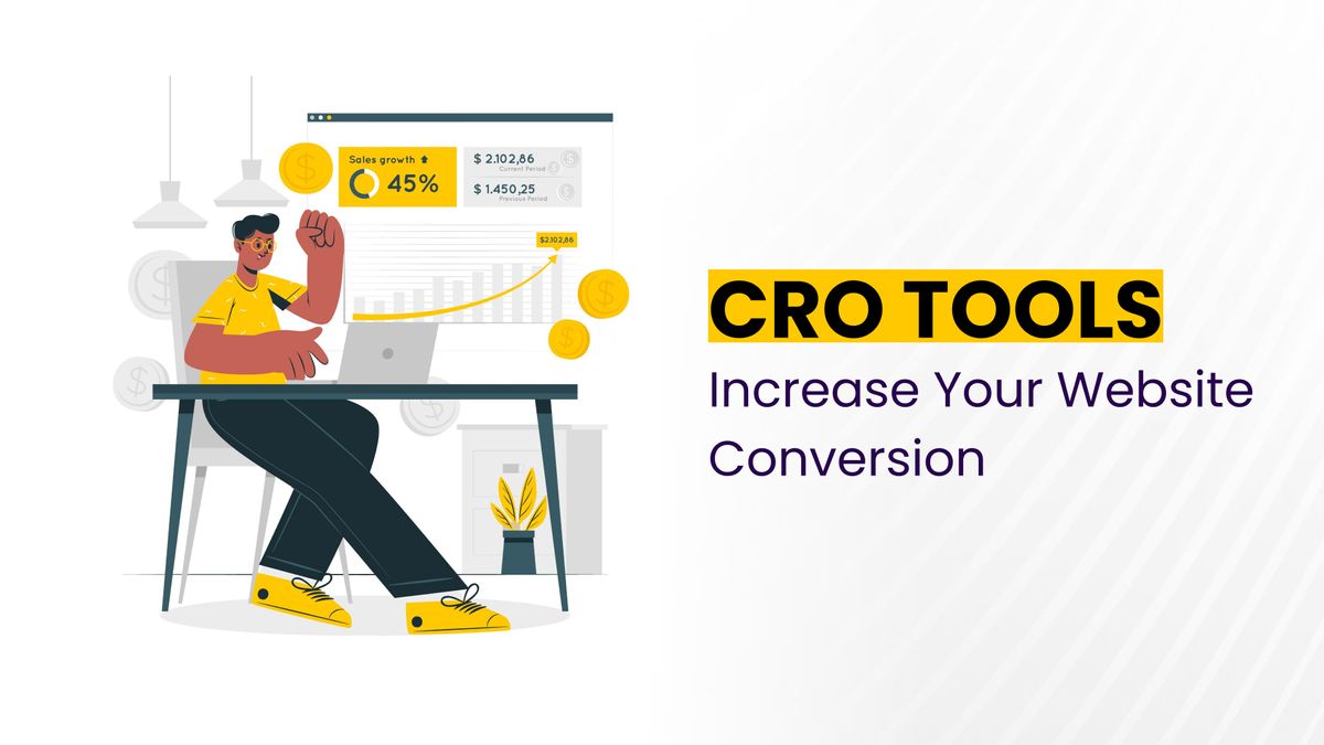 How CRO Tools can Increase your Website Conversions