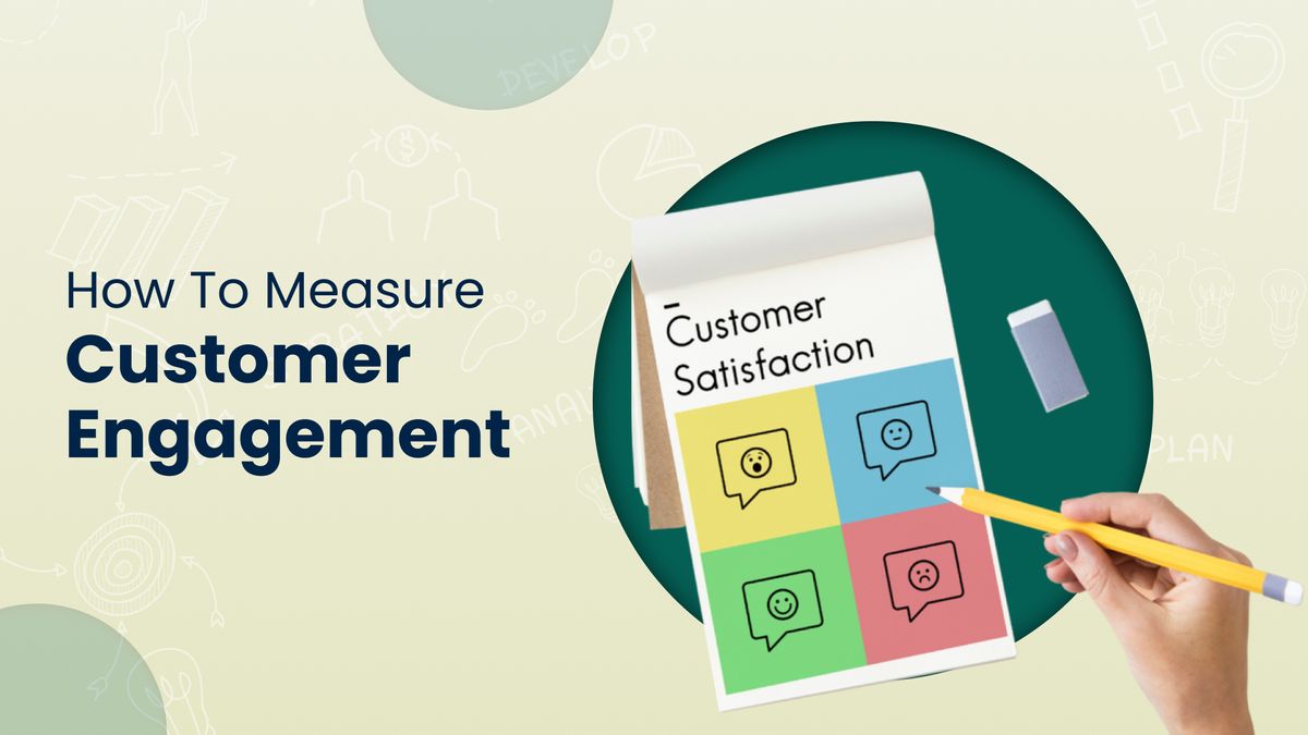 How to Measure Customer Engagement: 10 Key Metrics
