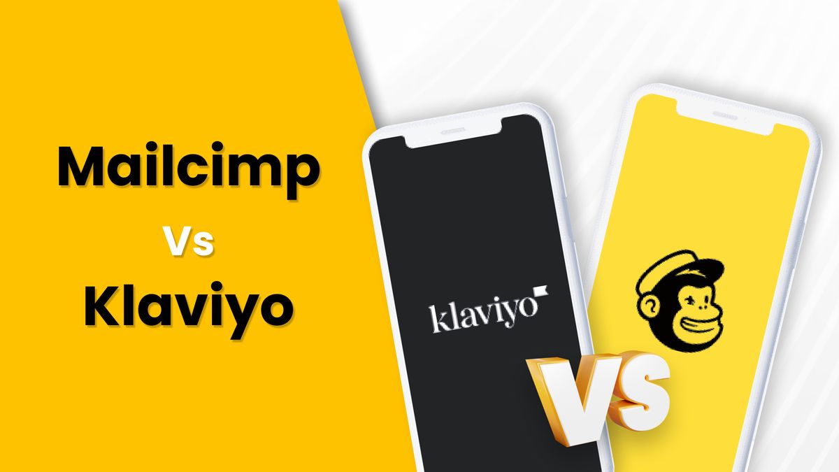 Mailchimp vs Klaviyo: Which is Better for Your Business?