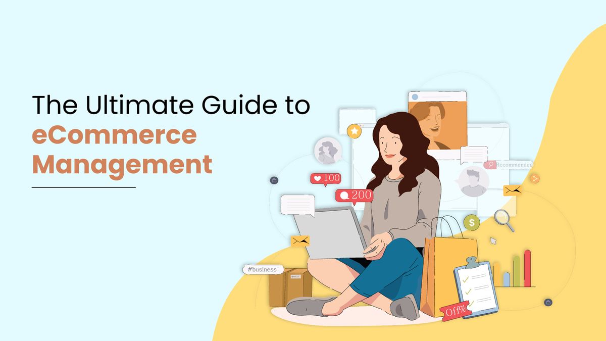 The Ultimate Guide to Ecommerce Management