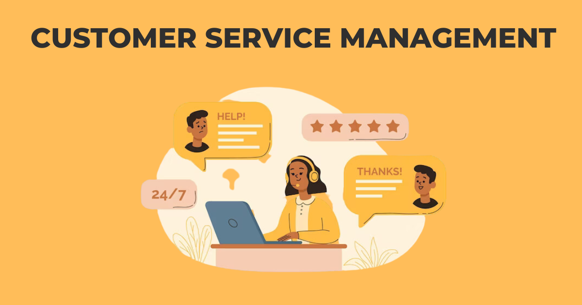 Customer Service Management: The Key to Business Success