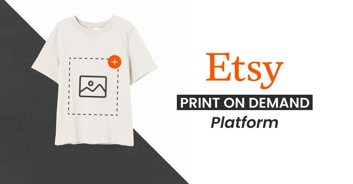 Etsy: A print-on-demand platform for all business sizes