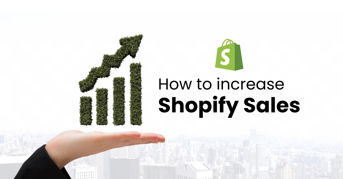 How to Increase Shopify Sales: 10 Strategies