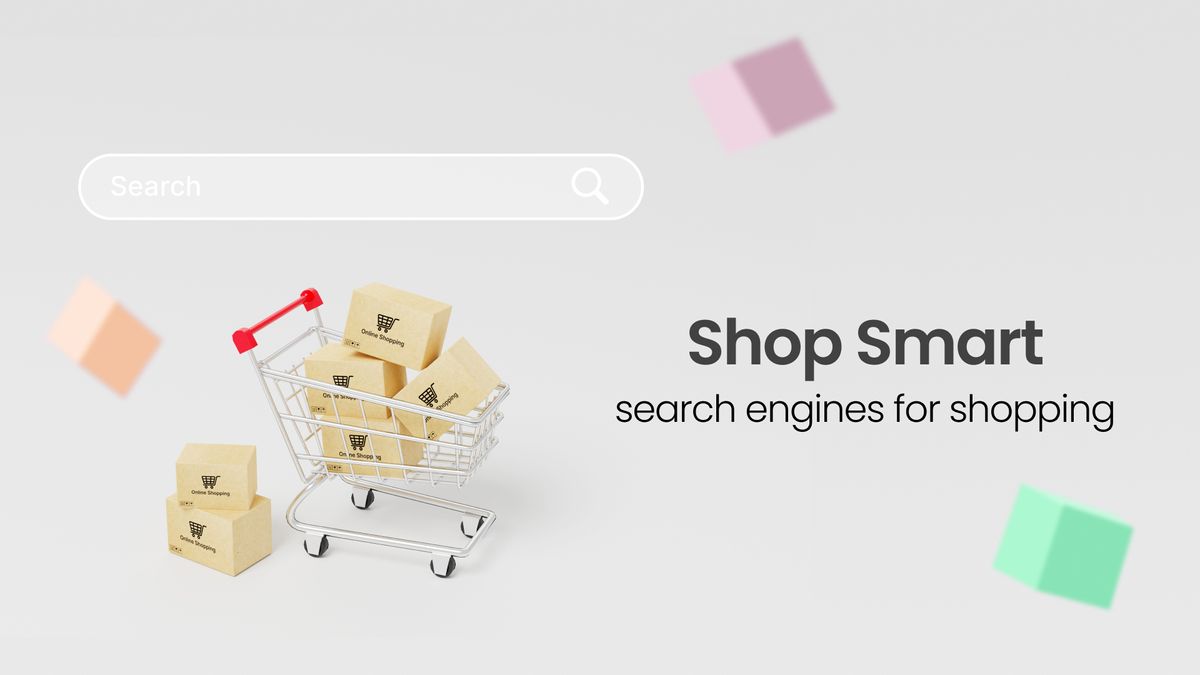 Shop Smart: 7 Best Search Engines for Shopping