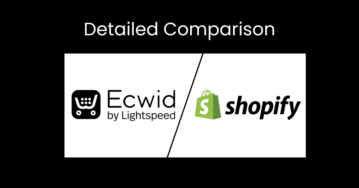 Ecwid Vs Shopify: Which Ecommerce Platform is Right for You