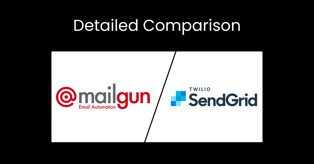 Mailgun vs SendGrid: Breaking Down the Pros and Cons for Marketers