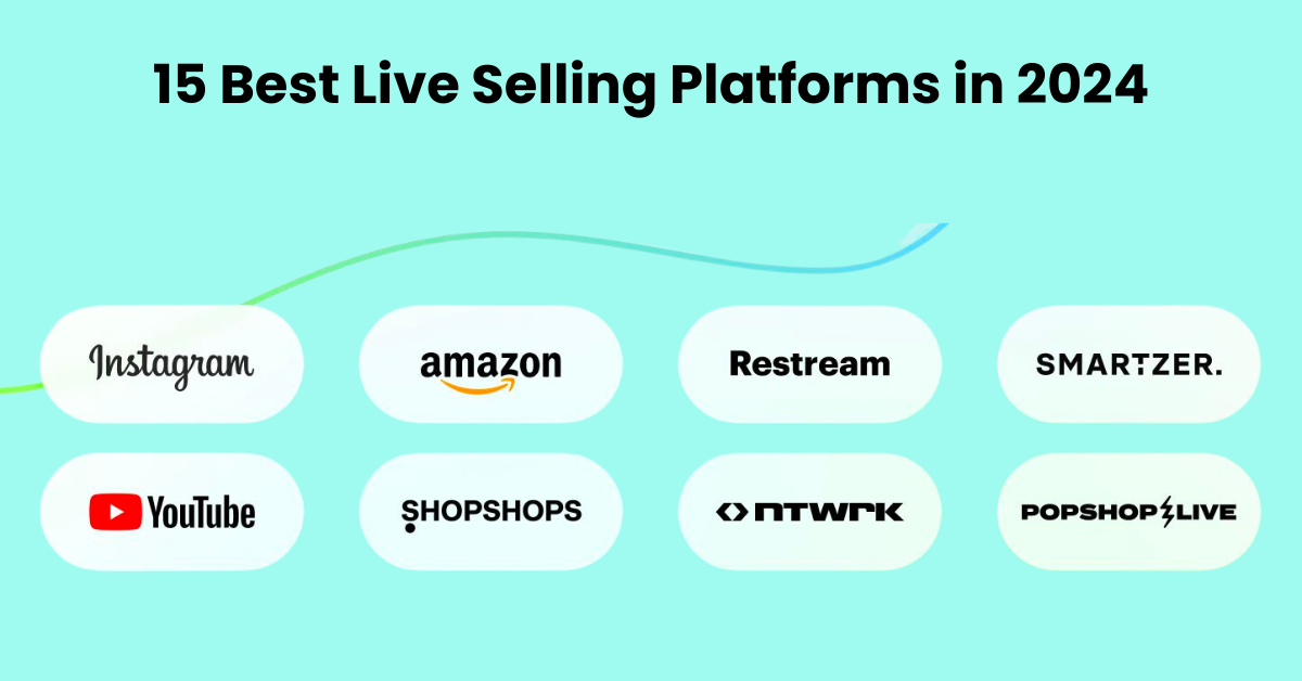 15 Best Live Selling Platforms in 2024