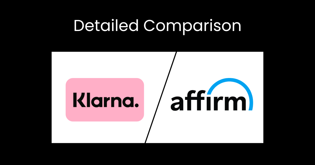 Klarna vs Affirm: Definition, Feature, Pricing & Alternatives