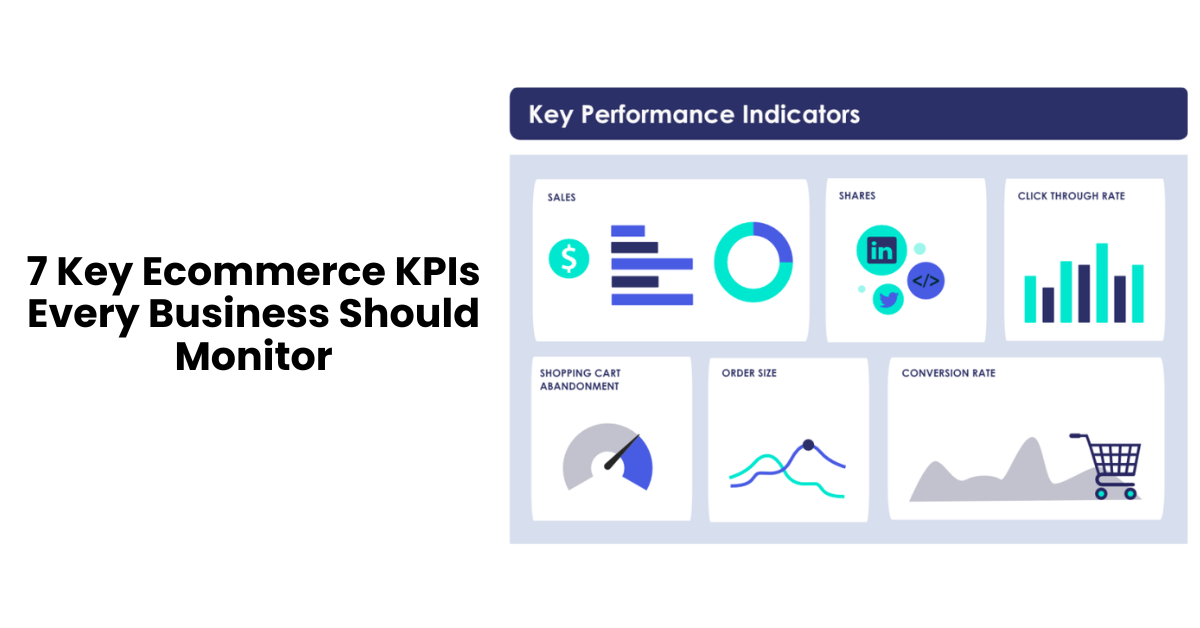 7 Key Ecommerce KPIs Every Business Should Monitor