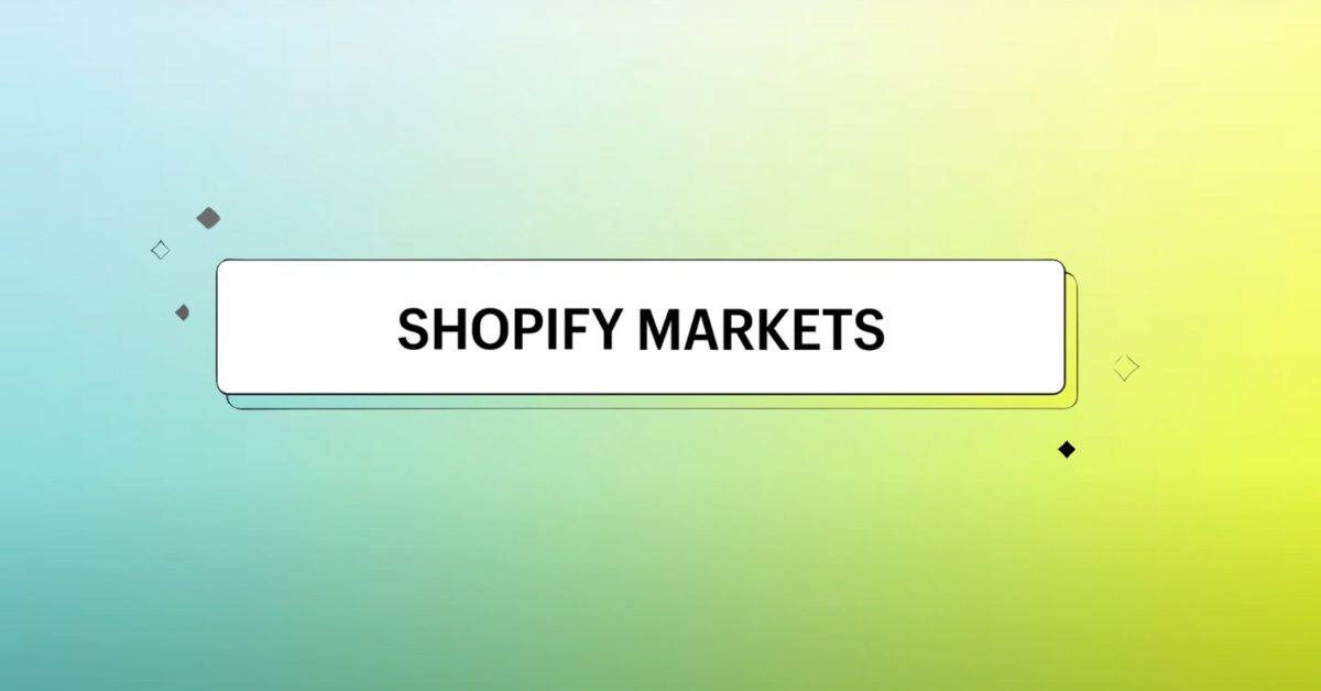 Exploring Shopify Markets: Expanding Your Store Globally