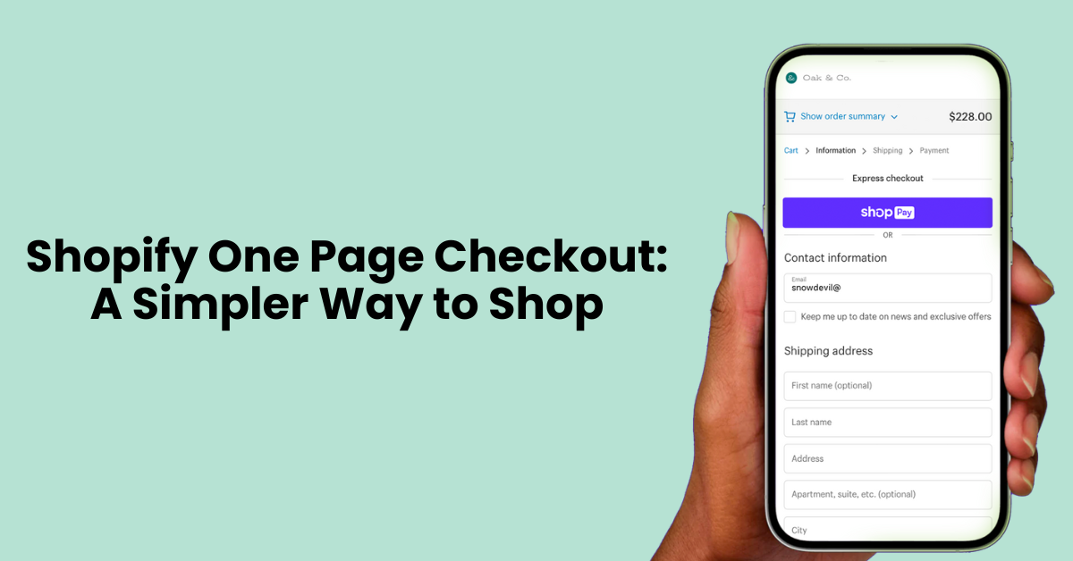 Shopify One Page Checkout: A Simpler Way to Shop