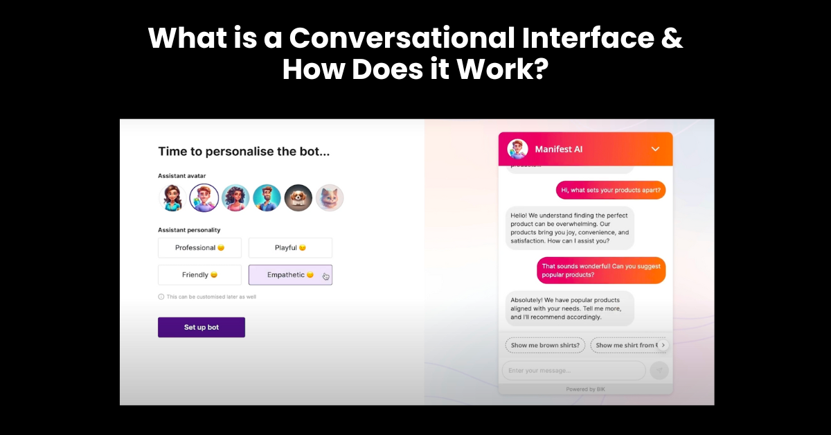 What is a Conversational Interface & How Does it Work?