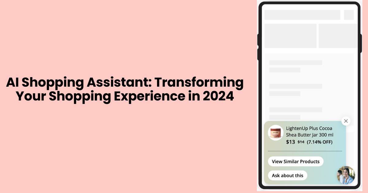 AI Shopping Assistant: Transforming Your Shopping Experience in 2024