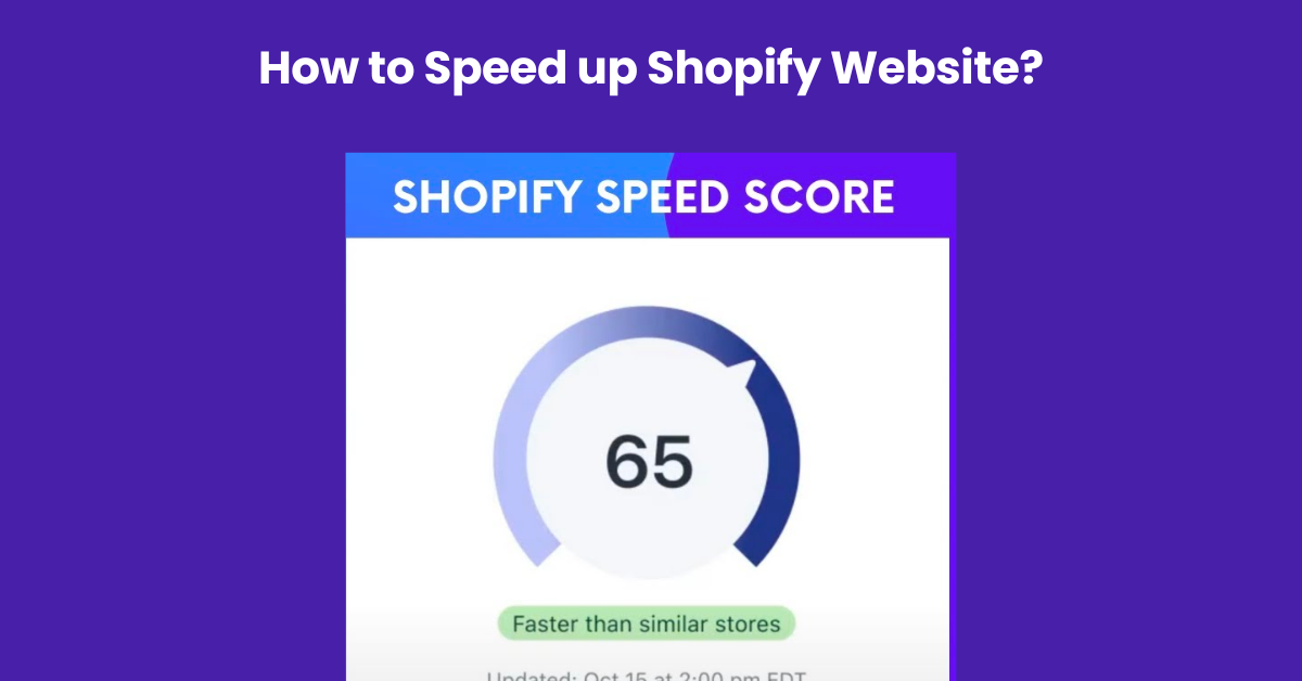 How to Speed up Shopify Website: 10 Essential Tips