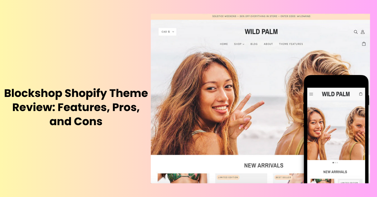Blockshop Shopify Theme Review: Features, Pros, and Cons
