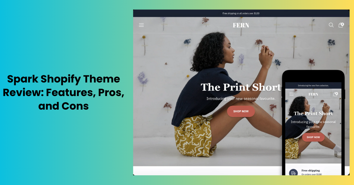Spark Shopify Theme Review: Features, Pros, and Cons