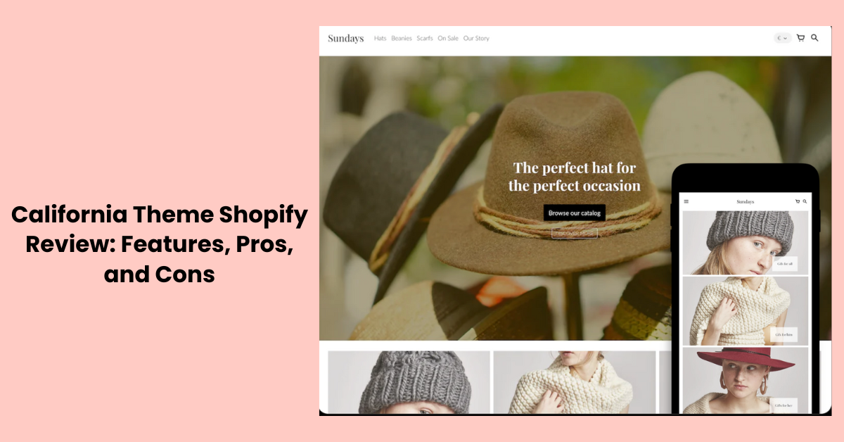 California Theme Shopify Review: Features, Pros, and Cons
