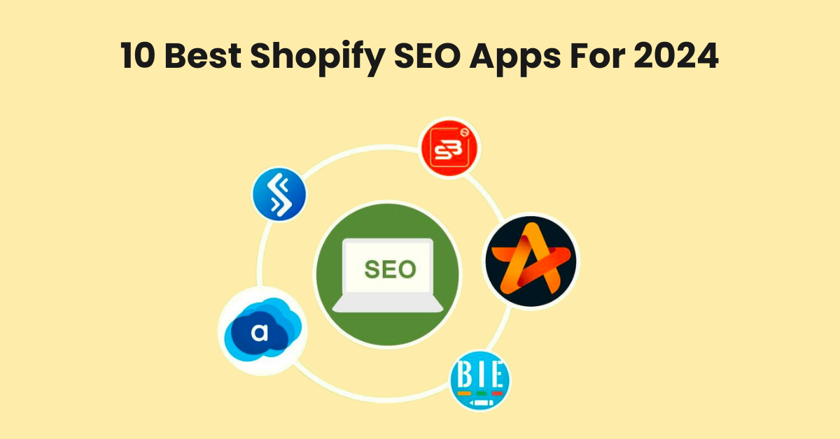 10 Best Shopify SEO Apps For 2024