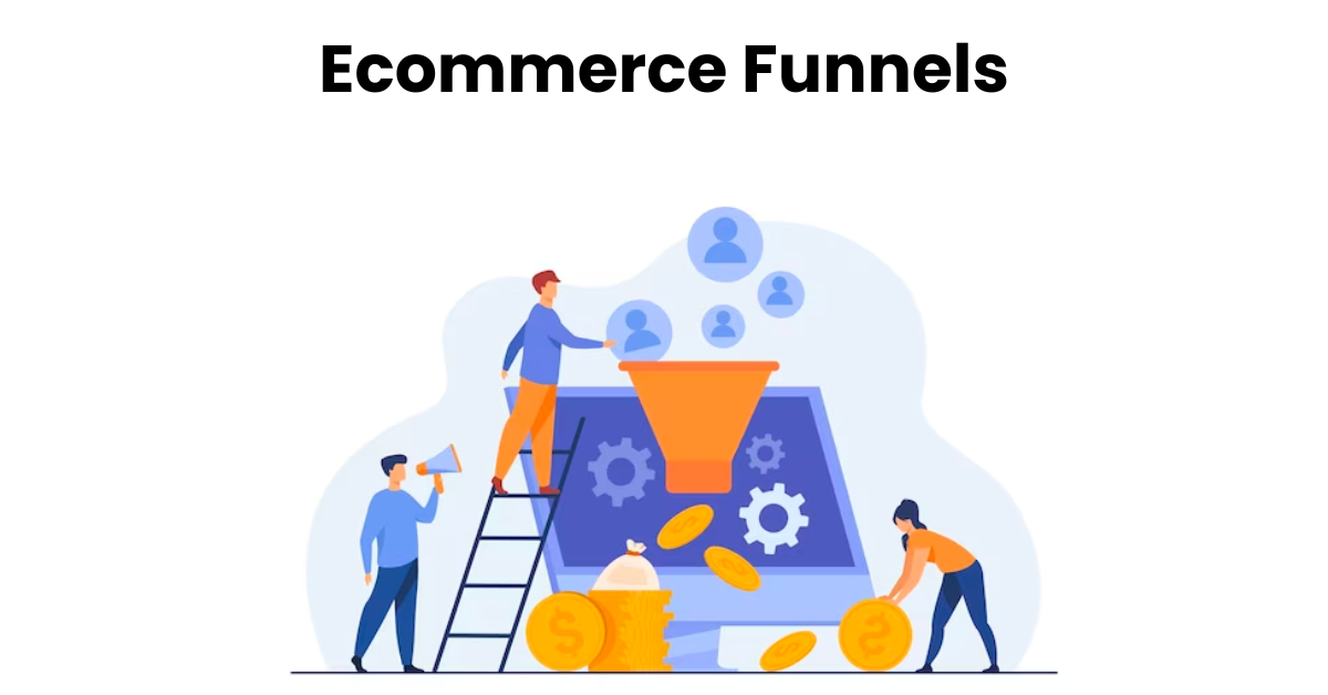 7 Key Ecommerce Funnels for Boosting Your Online Sales