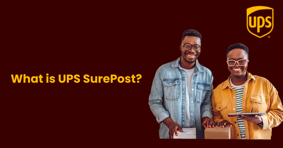 What is UPS SurePost? Understanding Its Role in E-commerce Shipping