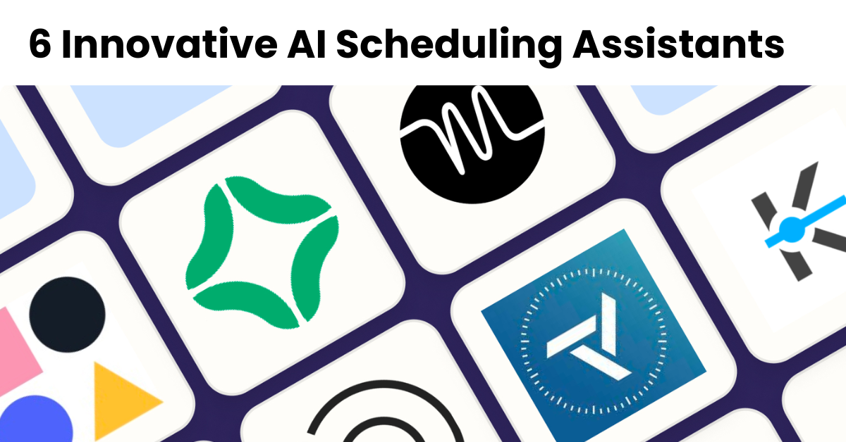 6 Innovative AI Scheduling Assistants Maximizing Productivity