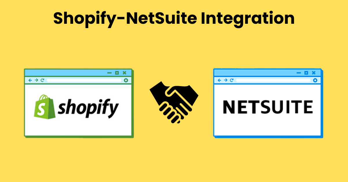 Optimizing Your Online Store: A Complete Guide to Shopify-NetSuite Integration