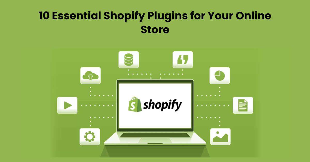 10 Essential Shopify Plugins for Your Online Store (2024)