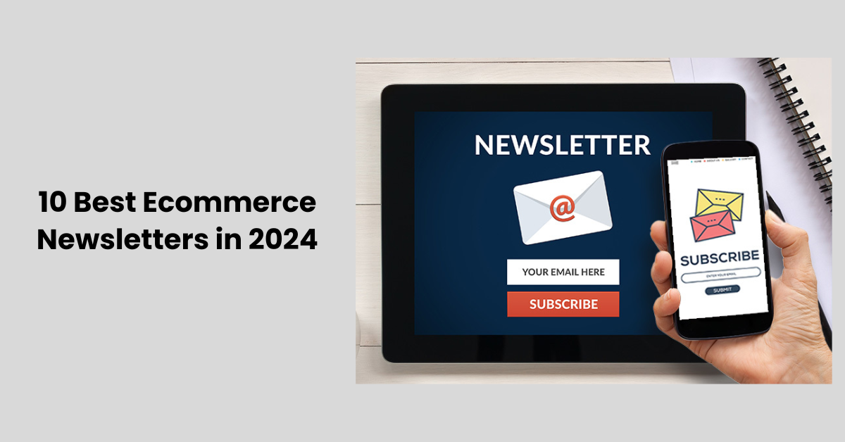 10 Best Ecommerce Newsletters in 2024