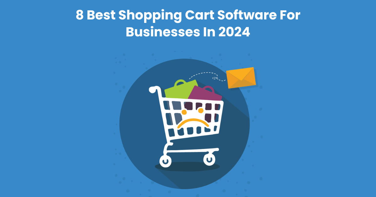 8 Best Shopping Cart Software For Businesses In 2024