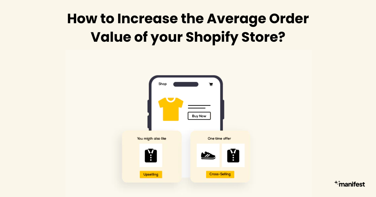 How to Increase the Average Order Value of your Shopify Store (7 Ways)