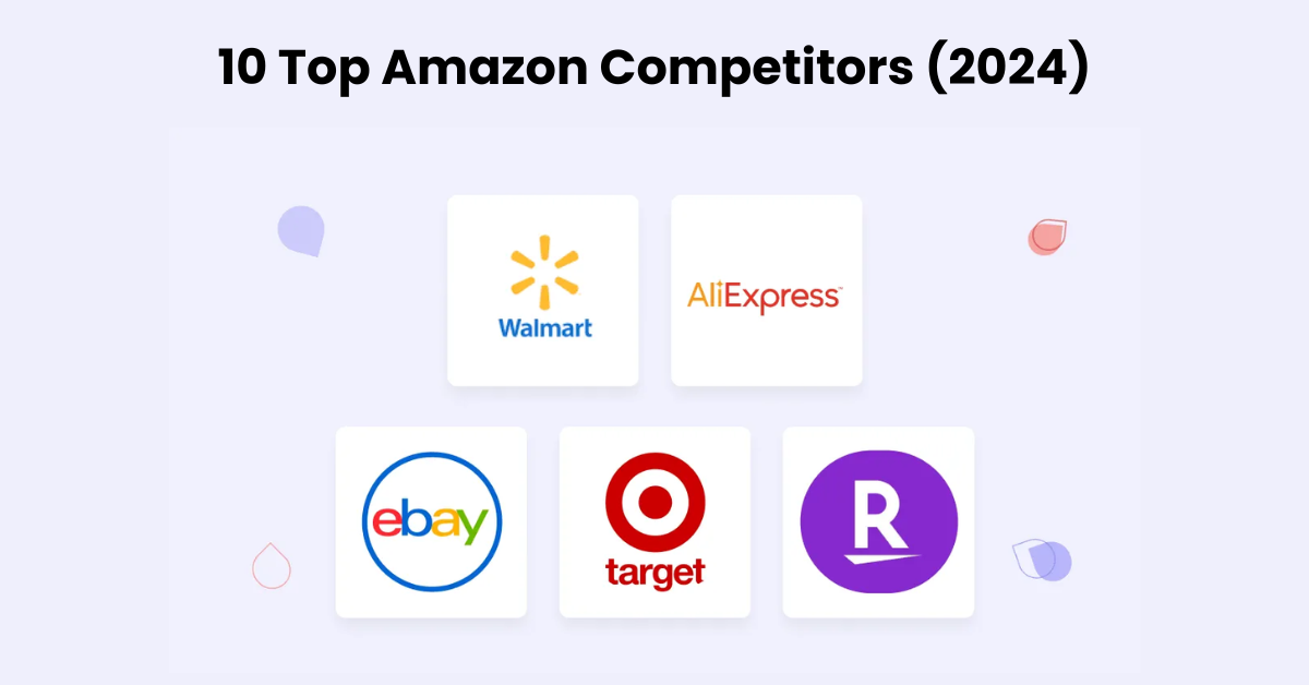 10 Top Amazon Competitors & Alternatives (2024)