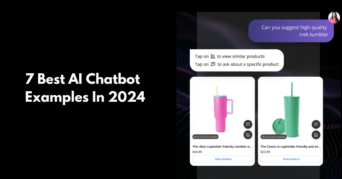 7 Best AI Chatbot Examples In 2024