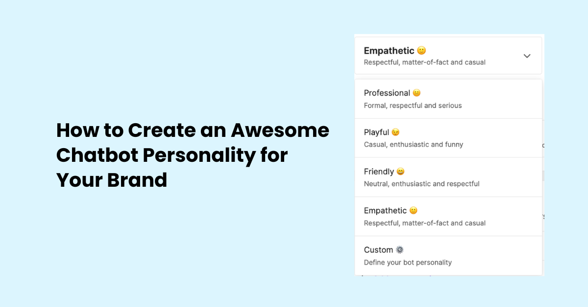 How to Create an Awesome Chatbot Personality for Your Brand