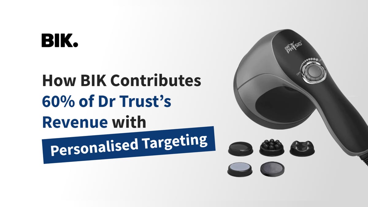 How BIK Contributes 60% of Dr Trust’s Monthly Revenue