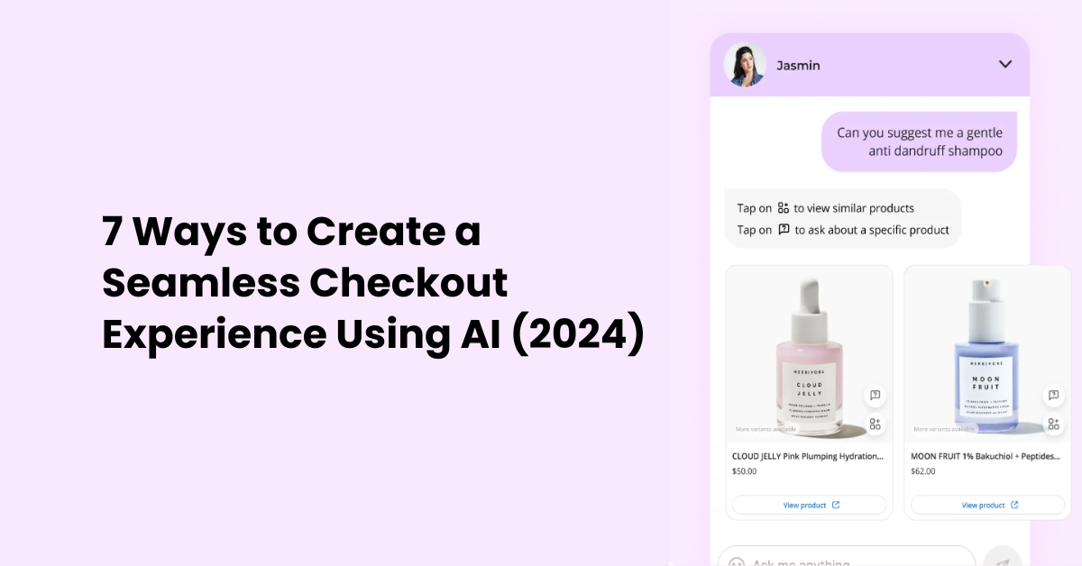 7 Ways to Create a Seamless Checkout Experience Using AI (2024)