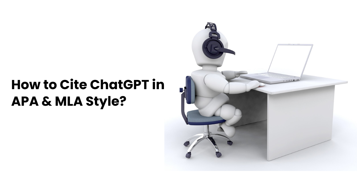 How to Cite ChatGPT in APA & MLA Style?