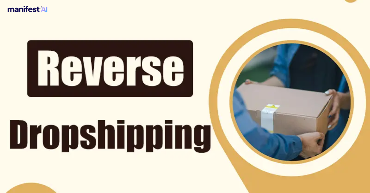 What is Reverse Dropshipping & How to Start in 2024