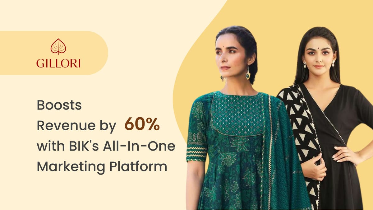 How Gillori Boosts Revenue by 60% with BIK's All-in-One Marketing Platform