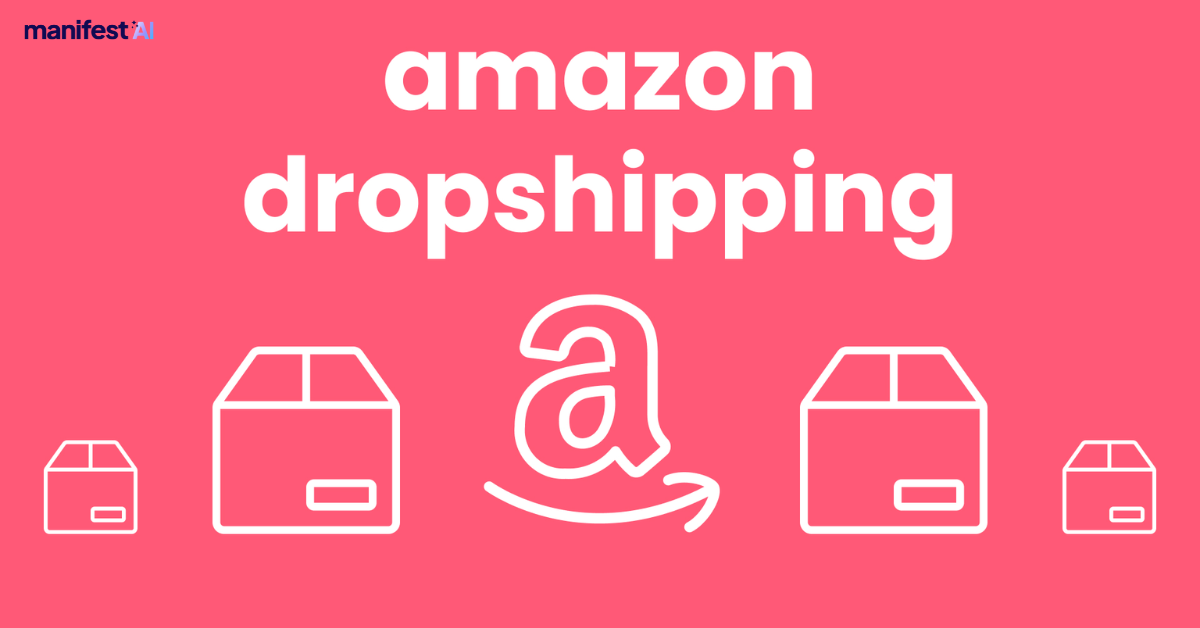 What is Amazon Dropshipping & How to Start in 2024