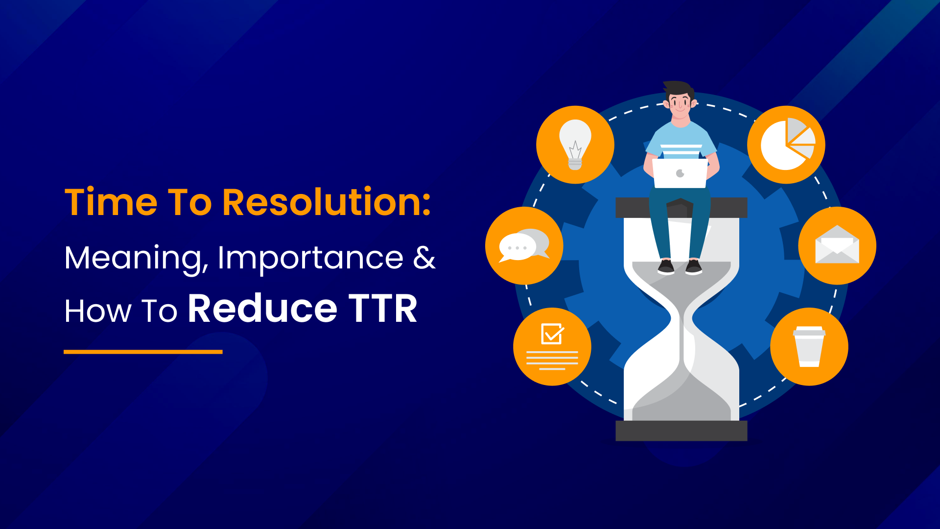 ttr-time-to-resolution-meaning-importance-how-to-reduce-ttr