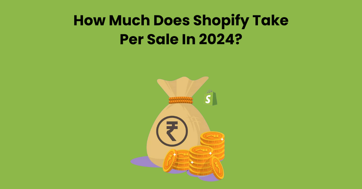 How Much Does Shopify Take Per Sale