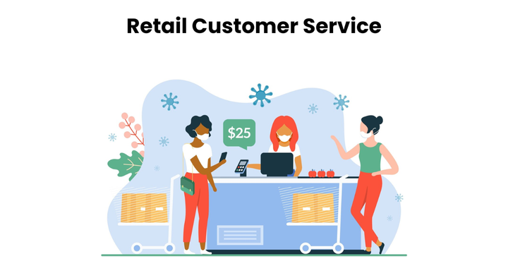 Retail Customer Service