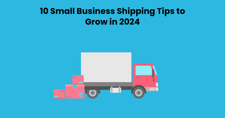 Small Business Shipping Tips